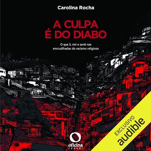 A Culpa é do Diabo by Carolina Rocha