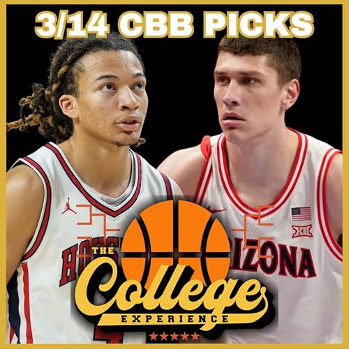 College Basketball Picks For March 14th - March Madness | The College Experience: Basketball (Ep. 1114) by Unknown