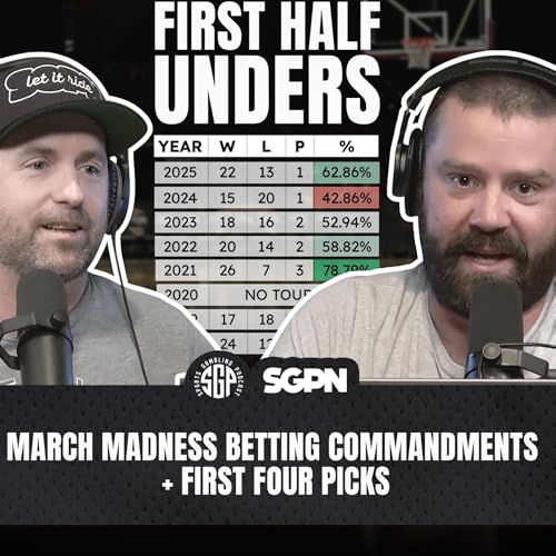 March Madness Betting Commandments + First Four Picks | Sports Gambling Podcast (Ep. 2519) by Unknown