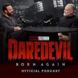 Daredevil: Born Again Official Podcast by Marvel Television Disney+