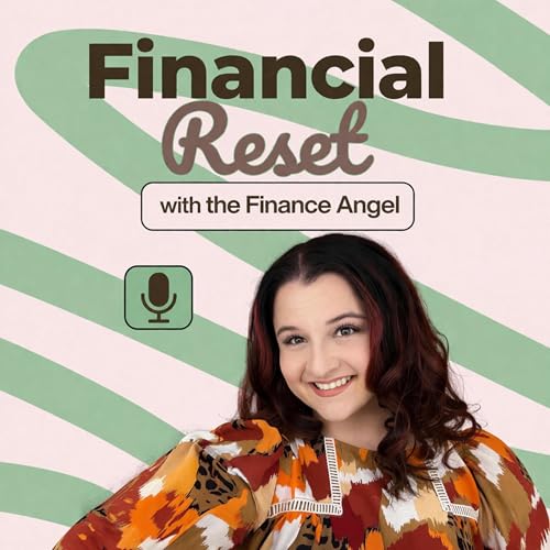 Financial Reset with The Finance Angel by Katelyn Angel | The Finance Angel