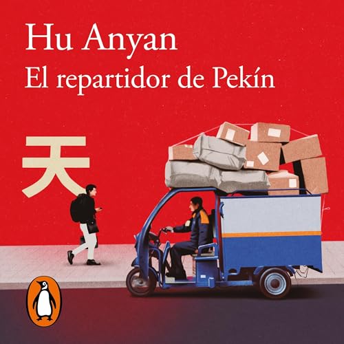 El repartidor de Pekín [I Deliver Parcels in Beijing]