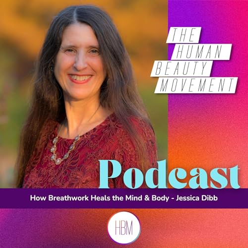 How Breathwork Heals the Mind and Body | Jessica Dibb on Conscious Breathing, Ep 205 by Unknown