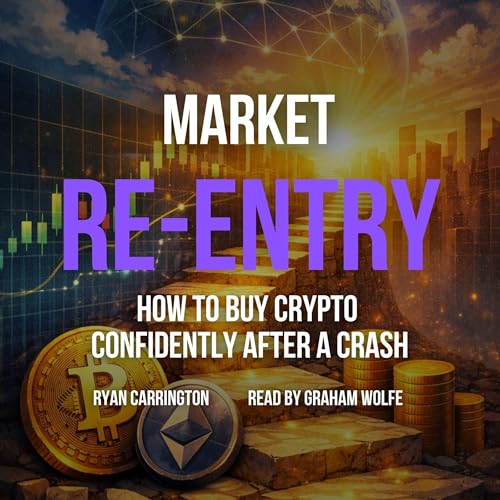 Market Re-Entry: How to Buy Crypto Confidently After a Crash