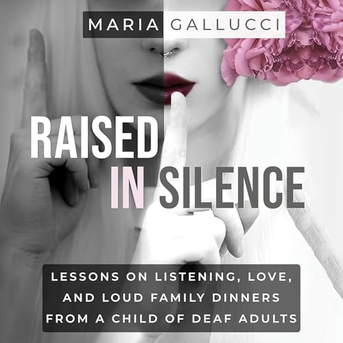 Raised in Silence by Maria Gallucci