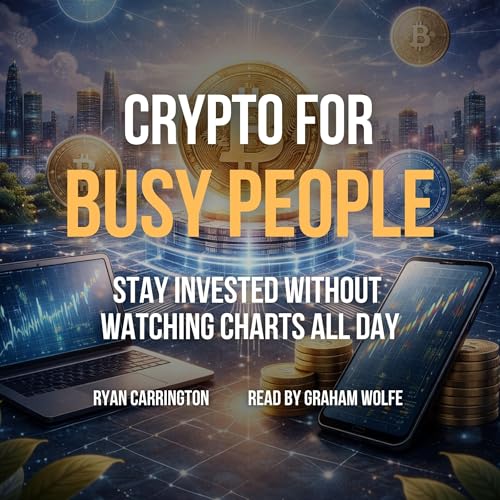 Crypto for Busy People: Stay Invested Without Watching Charts All Day