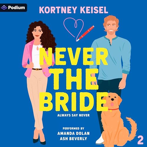 Never the Bride by Kortney Keisel