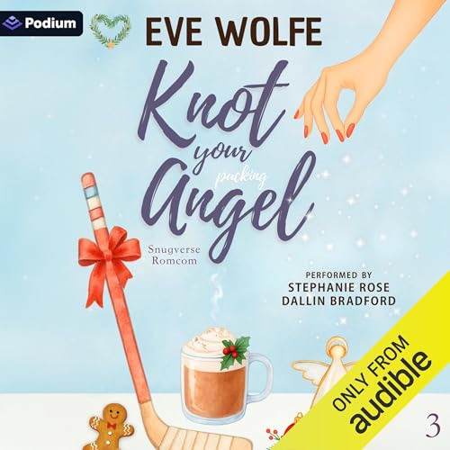 Knot Your Pucking Angel by Eve Wolfe