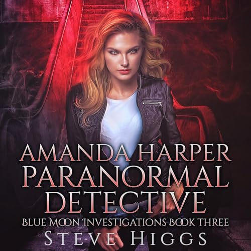 Amanda Harper Paranormal Detective: Can I Kick a Ghost in the Nuts?