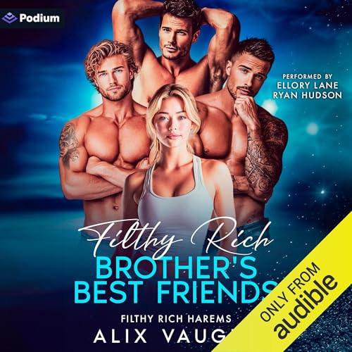 Filthy Rich Brother's Best Friends