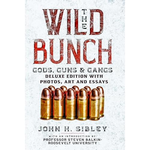 The Wild Bunch: Gods, Guns & Gangs