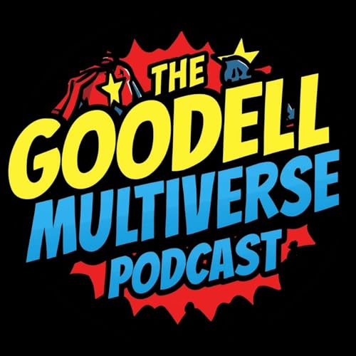 The Goodell Multiverse Podcast by Sam