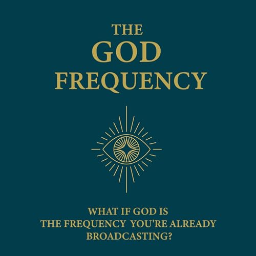 The God Frequency by Art Tawanghar
