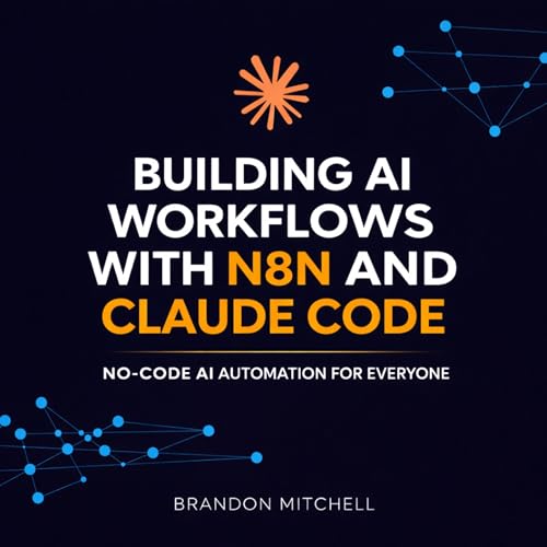 Building AI Workflows with n8n and Claude Code by Brandon Mitchell