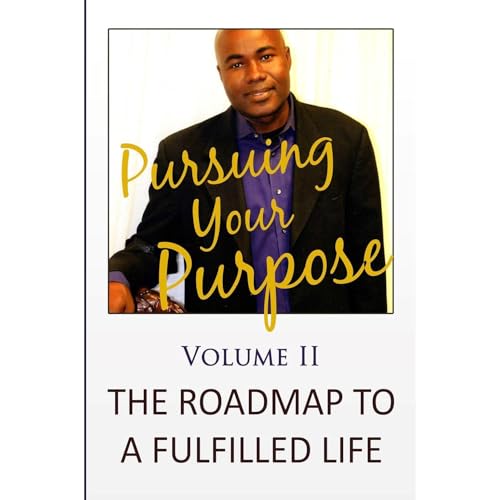 Pursuing Your Purpose II (Special Edition) by Carl Mathis