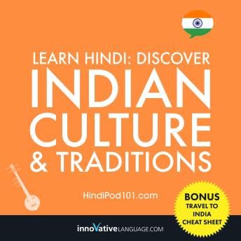 Learn Hindi: Discover Indian Culture & Traditions: Bonus: Travel to India Cheat Sheet - HindiPod101.com