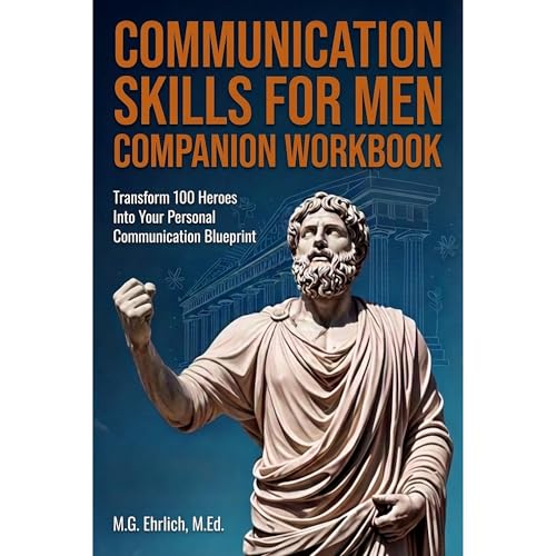 Communication Skills for Men: Companion Workbook by M.G. Ehrlich