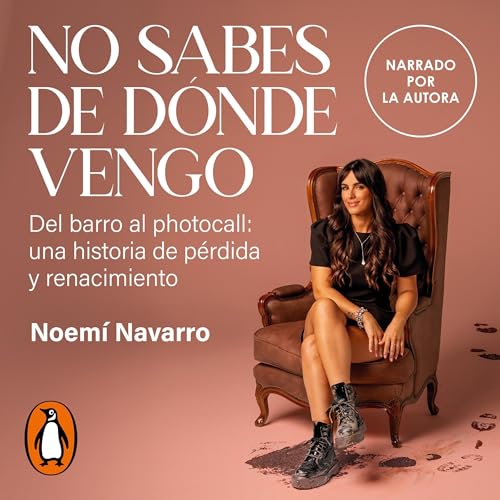 No sabes de dónde vengo by Noemí Navarro
