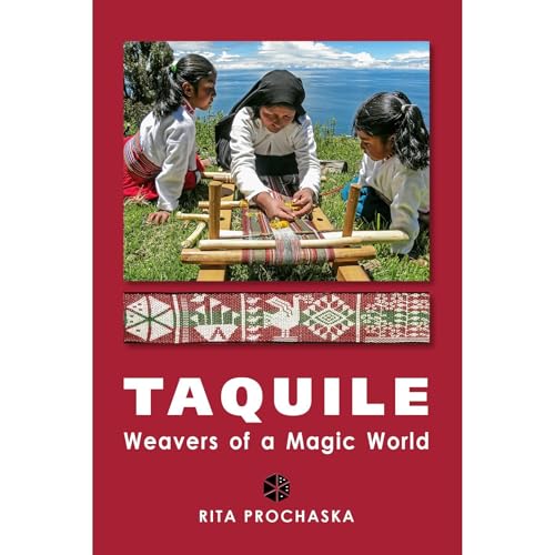 Taquile, Weavers of a Magic World