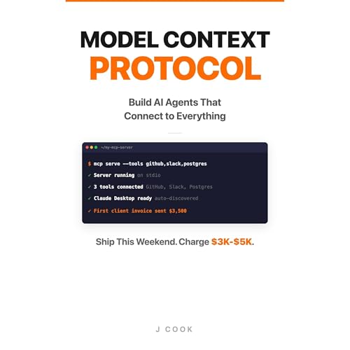 Model Context Protocol: The Builder's Playbook by J Cook