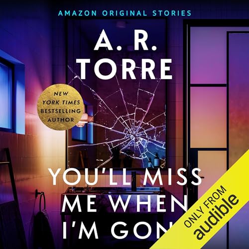 You'll Miss Me When I'm Gone