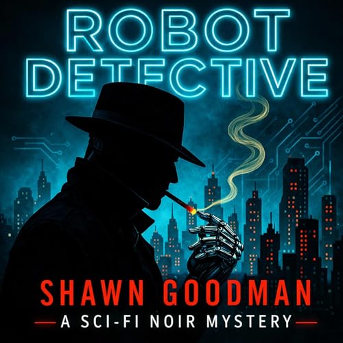 Robot Detective by Shawn Goodman