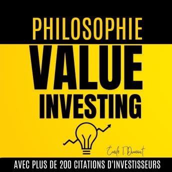 PHILOSOPHIE VALUE INVESTING - Émile T. Dumont by Unknown
