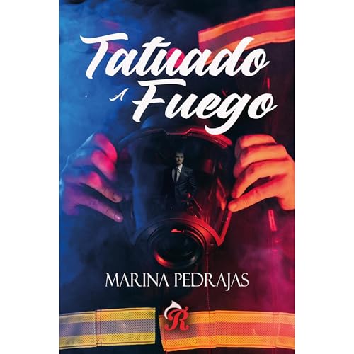 Tatuado a fuego by Marina Pedrajas