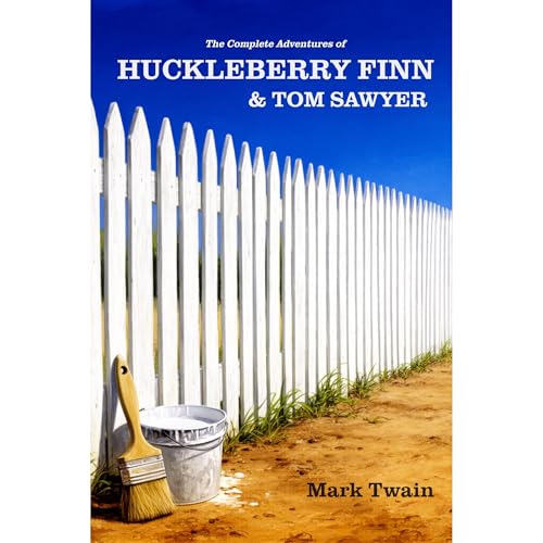 The Complete Adventures of Huckleberry Finn and Tom Sawyer (Annotated) by Mark Twain