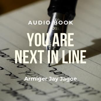 You Are Next In Line: Everyman's Guide for Writing an Autobiography - Armiger Jay Jagoe by Unknown