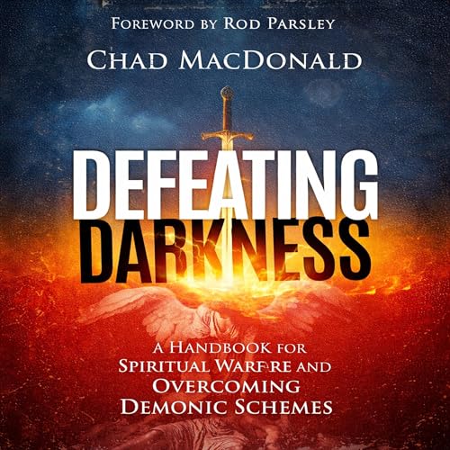 Defeating Darkness by Chad MacDonald