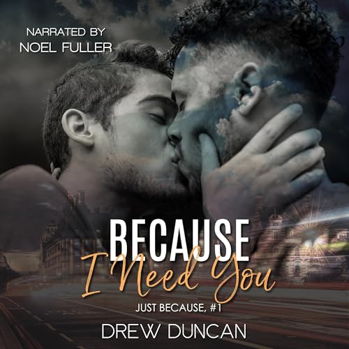 Because I Need You by Drew Duncan