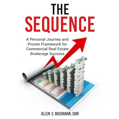 The SEQUENCE by Allen C. Buchanan SIOR