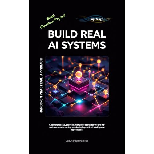 Build Real AI Systems by Ajit Singh