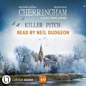 Killer Pitch - Cherringham - A Cosy Crime Series, Episode 49 (Unabridged) - Matthew Costello