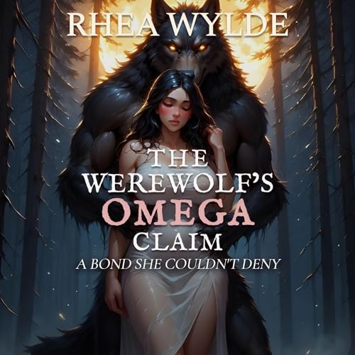 The Werewolf’s Omega Claim: A Bond She Couldn't Deny