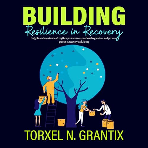 Building Resilience in Recovery