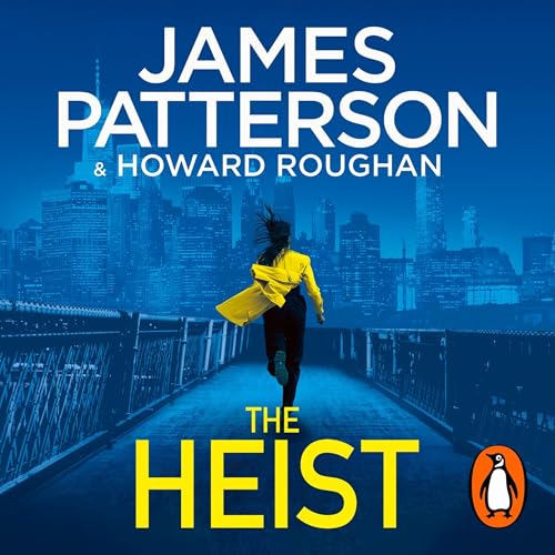 The Heist by James Patterson