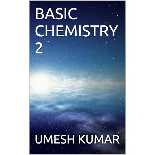 BASIC CHEMISTRY 2 by UMESH KUMAR