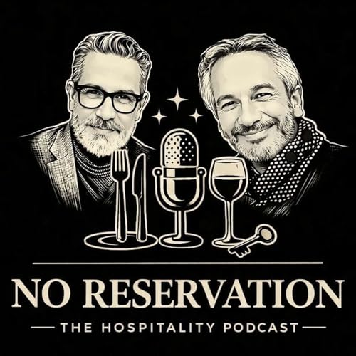 NO RESERVATION - The Hospitality Podcast by Antoine Melon and Gideon Lask