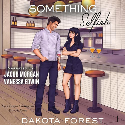 Something Selfish by Dakota Forest