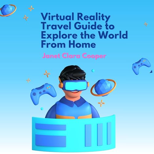 Virtual Reality Travel Guide to Explore the World from Home