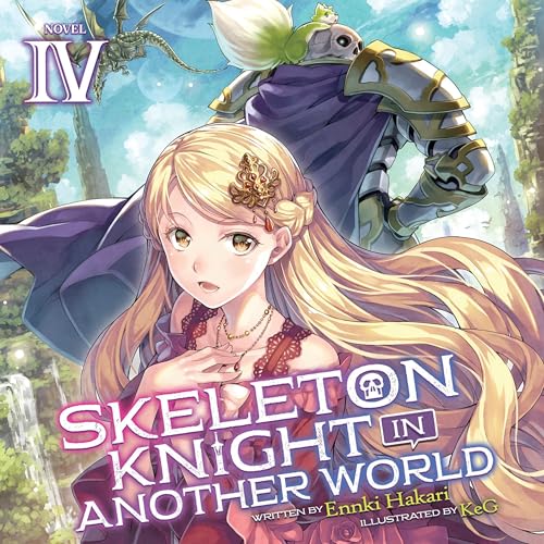 Skeleton Knight in Another World, Vol. 4 by Ennki Hakari