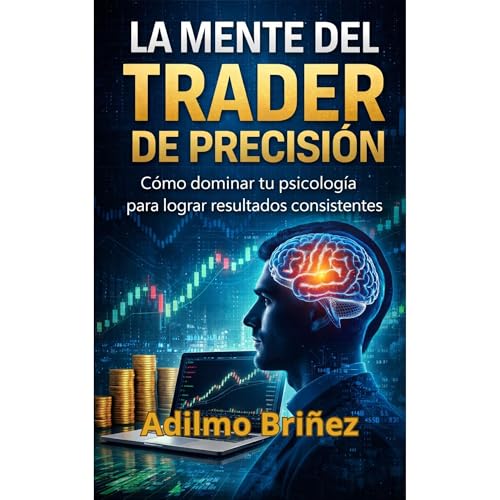 La Mente Del Trader De Precisión