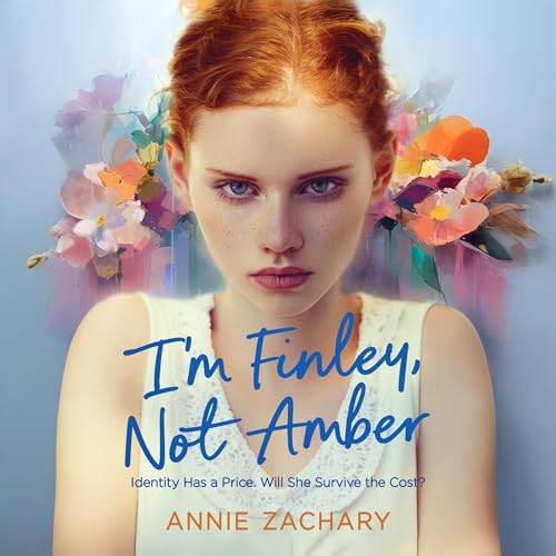 I'm Finley, Not Amber by Annie Zachary