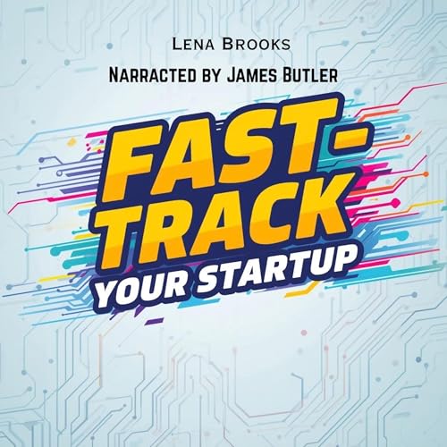 Fast-Track Your Startup: A 90-Day System to Validate, Build, and Launch Without Wasting Time