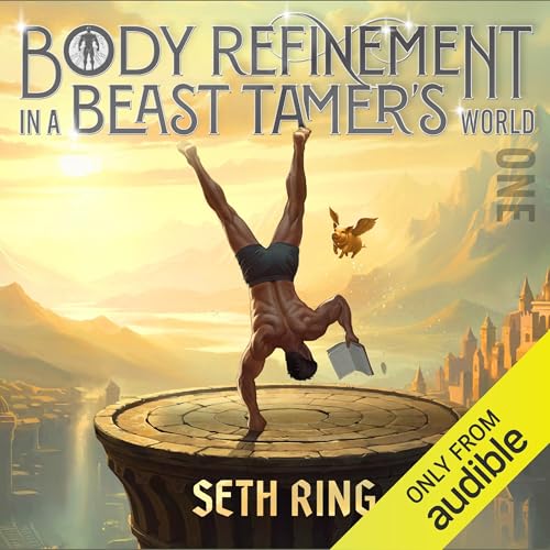 Body Refinement in a Beast Tamer’s World, Book 1