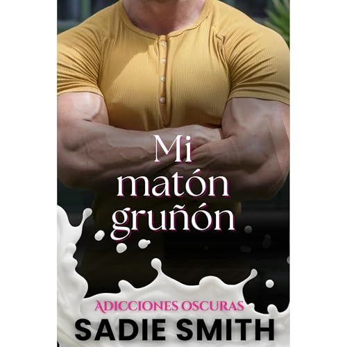 Mi matón gruñón by Sadie Smith