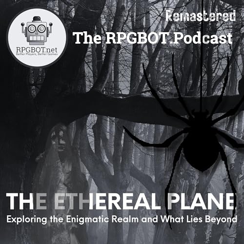 THE ETHEREAL PLANE (Remastered): Exploring the Enigmatic Realm and What Lies Beyond by Unknown