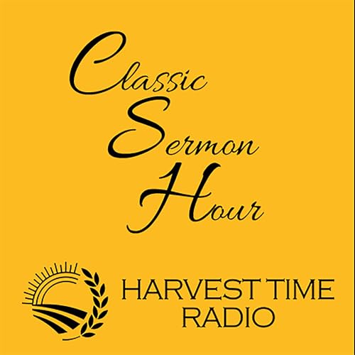 Classic Sermon Hour Podcast by Trinity Baptist Church